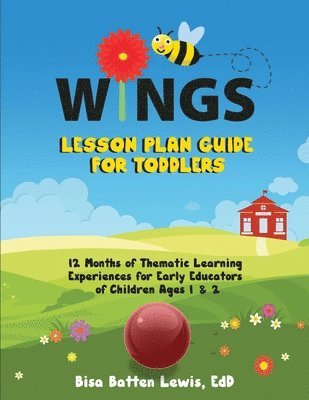 Bisa Batten Lewis - WINGS Lesson Plan Guide for Toddlers, Häftad