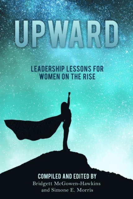 Simone E. Morris, Bridgett McGowen-Hawkins - Upward, E-bok