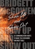 Show Up and Show Out