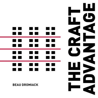 Beau Dromiack - Craft Advantage, Häftad