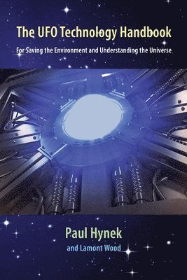 Paul Hynek, Lamont Wood - UFO Technology Handbook, Häftad