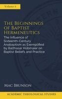 Mac Brunson - Influence of Sixteenth-Century Anabaptism as Exemplified by Balthasar Hubmaier on Baptist Beliefs and Practices, Inbunden. Tillgänglighet: Lägg i varukorg