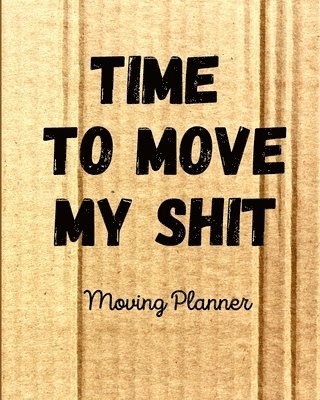 Trent Placate - Time To Move My Shit, Häftad. Tillgänglighet: Lägg i varukorg