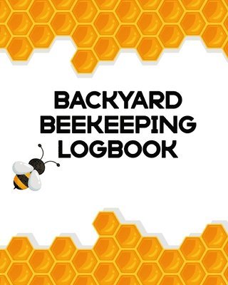 Aimee Michaels - Backyard Beekeeping Logbook, Häftad. Tillgänglighet: Lägg i varukorg