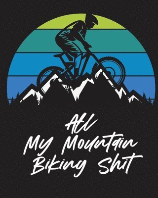 Trent Placate - All My Mountain Biking Shit, Häftad. Tillgänglighet: Lägg i varukorg