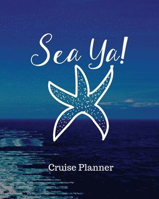Trent Placate - Sea Ya! Cruise Planner, Häftad. Tillgänglighet: Lägg i varukorg