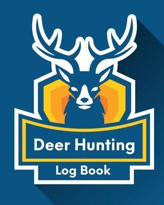 Trent Placate - Deer Hunting Log Book, Häftad. Tillgänglighet: Lägg i varukorg