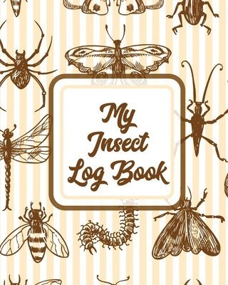 Trent Placate - My Insect Log Book, Häftad. Tillgänglighet: Lägg i varukorg