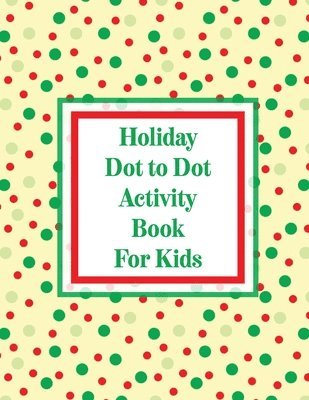 Aimee Michaels - Holiday Dot to Dot Activity Book For Kids, Häftad. Tillgänglighet: Lägg i varukorg