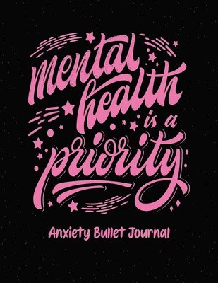 Holly Placate - Mental Health Is A Priority Anxiety Bullet Journal, Häftad. Tillgänglighet: Lägg i varukorg