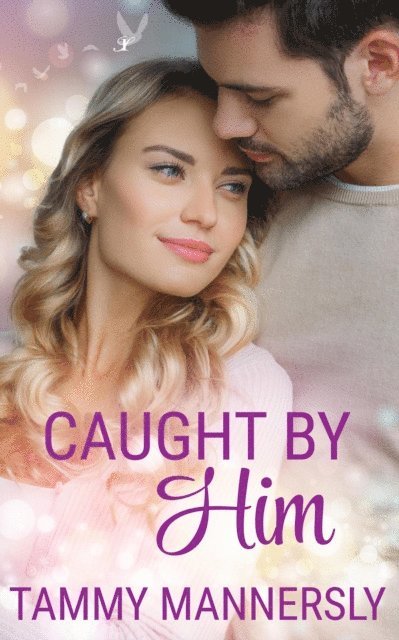 Tammy Mannersly - Caught by Him, E-bok