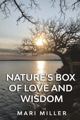 Mari Miller - Nature's Box of Love and Wisdom, Häftad. Tillgänglighet: Lägg i varukorg