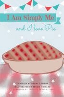Shani T Night - I Am Simply Me and I love Pie, Häftad