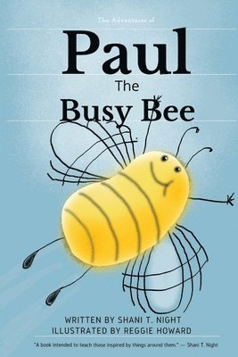 Shani T Night - Paul The Busy Bee, Häftad