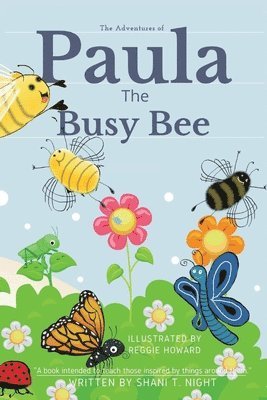 Shani T Night - Paula The Busy Bee, Häftad