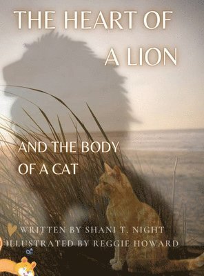 Shani T Night - Heart of a Lion, Inbunden