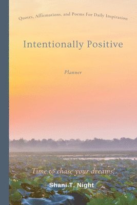 Shani T Night - Intentionally Positive (Planner), Häftad