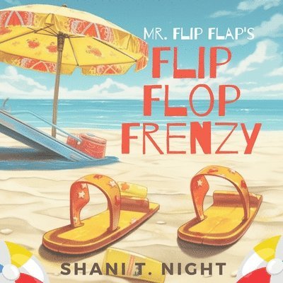 Shani T Night - Mr. Flip Flap's Flip Flop Frenzy, Häftad