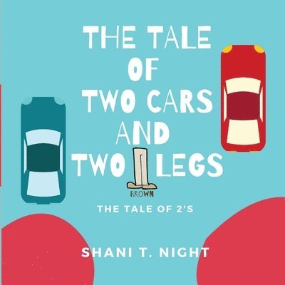 Shani T Night - Tale of Two Cars and Two Brown Legs, Häftad