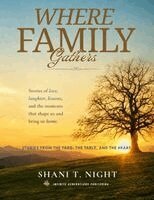 Shani T Night - Where Family Gathers, Häftad