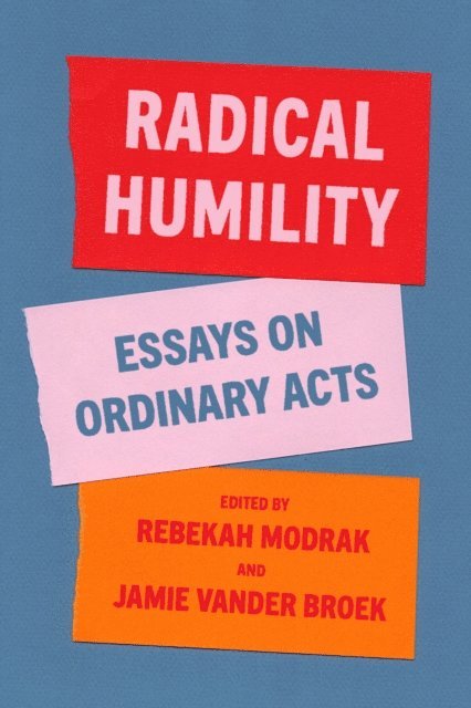 Jamie Vander Broek, Rebekah Modrak - Radical Humility, E-bok