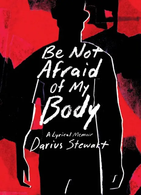 Darius Stewart - Be Not Afraid of My Body, E-bok. Tillgänglighet: Lägg i varukorg