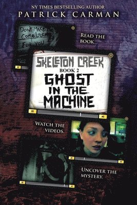 Patrick Carman - Ghost in the Machine: Skeleton Creek #2, Häftad