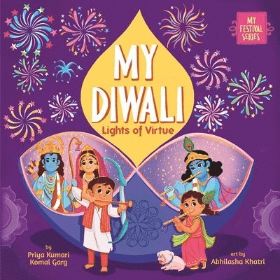 Priya Kumari, Komal Garg - My Diwali: Lights of Virtue, Inbunden