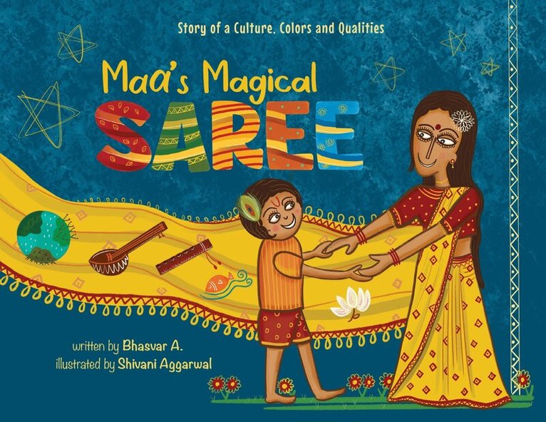 Bhasvar A. - Maa's Magical Saree, Inbunden