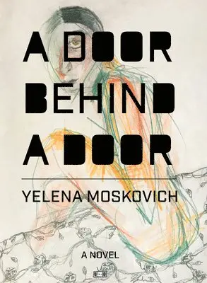 Yelena Moskovich - A Door Behind a Door, Häftad. Tillgänglighet: Tillfälligt slut