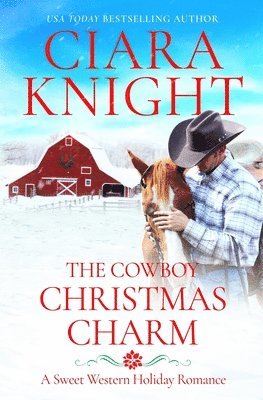 Ciara Knight - Cowboy Christmas Charm, Häftad