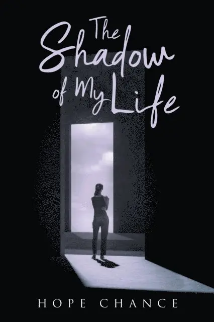 Hope Chance - Shadow of My Life, E-bok. Tillgänglighet: Lägg i varukorg