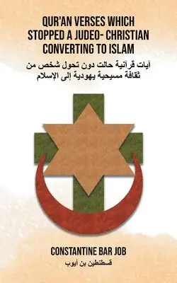 Constantine Bar Job - Qur'an Verses Which Stopped a Judeo- Christian Converting to Islam, Häftad. Tillgänglighet: Lägg i varukorg