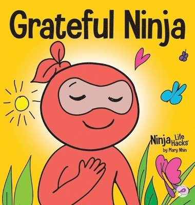 Mary Nhin - Grateful Ninja, Inbunden