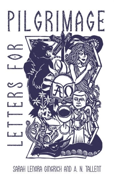 A. N. Tallent, Sarah Lenora Gingrich - Letters for Pilgrimage, E-bok