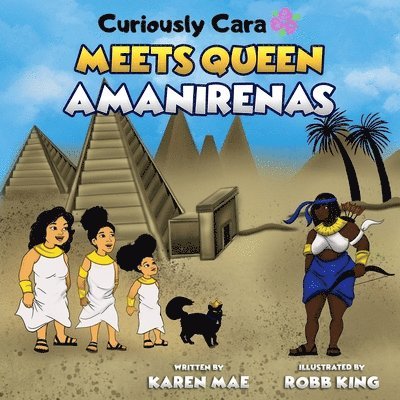 Karen Mae - Curiously Cara Meets Queen Amanirenas, Häftad