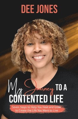 Dee Jones - My Journey to a Contented Life, Häftad