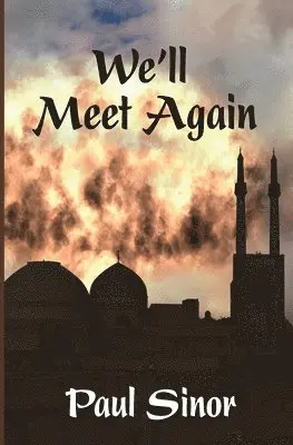 Paul Sinor - We'll Meet Again, Häftad. Tillgänglighet: Tillfälligt slut