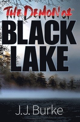 J J Burke - Demon of Black Lake, Häftad