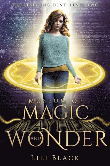 Lili Black - Italy Incident: Level Two (Museum of Magic, Mayhem, and Wonder Book 2), E-bok