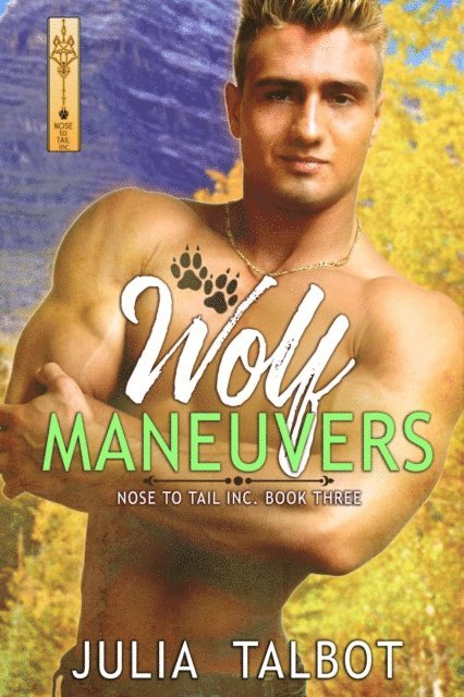 Julia Talbot - Wolf Maneuvers, E-bok