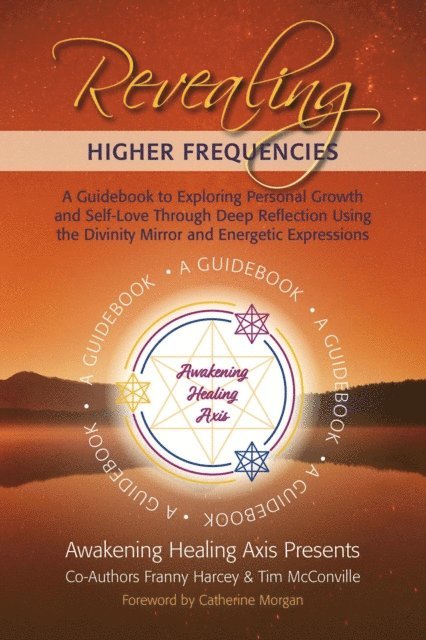 Franny Harcey, Tim McConville - Revealing Higher Frequencies, E-bok