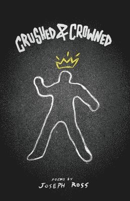 Joseph Ross - Crushed & Crowned, Häftad
