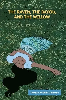 Tamara Al-Qaisi-Coleman - Raven, The Bayou, & The Willow, Häftad. Tillgänglighet: Lägg i varukorg