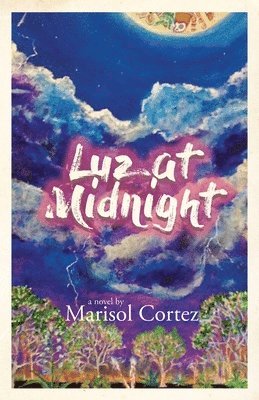 Marisol Cortez - Luz at Midnight, Häftad