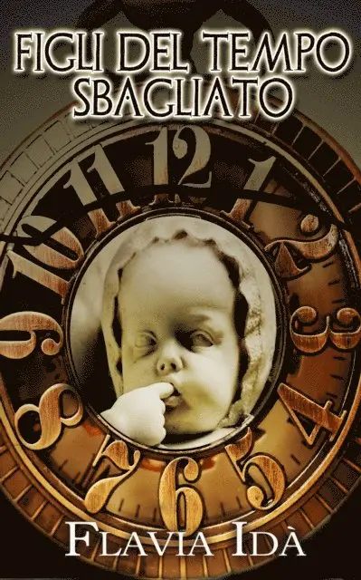 Flavia Ida - Figli del tempo sbagliato, E-bok. Tillgänglighet: Lägg i varukorg