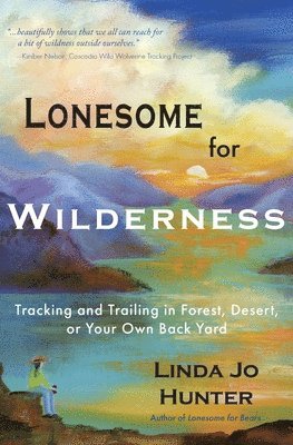 Linda Jo Hunter - Lonesome for Wilderness, Häftad