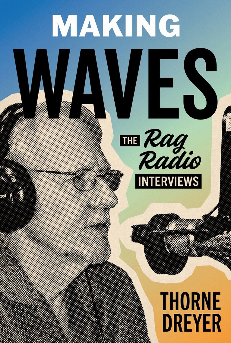 Thorne Dreyer - Making Waves, Inbunden