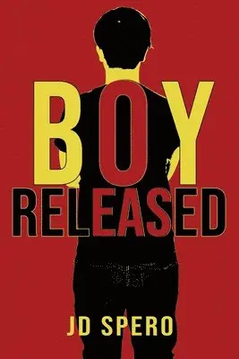 J D Spero - Boy Released, Häftad. Tillgänglighet: Lägg i varukorg