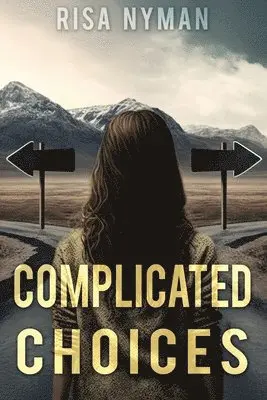 Risa Nyman - Complicated Choices, Häftad. Tillgänglighet: Lägg i varukorg